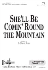 She'll Be Comin' Round the Mountain TB choral sheet music cover